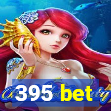 395 bet